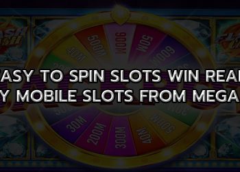 Easy to spin slots win real money mobile slots from mega game